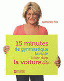15 minutes de gymnastique faciale à faire dans la voiture