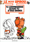 Le Petit Spirou Tome 10
Tu comprendras quand tu s'ras grand