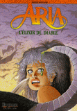 Aria Tome 28
L'Elixir du diable