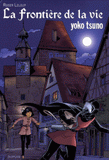 Yoko Tsuno
La frontière de la vie