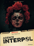 Agence Interpol Tome 1
Mexico. La Muerte
