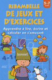 Ribambelle de jeux et d'exercices. Apprendre à lire, écrire et calculer en s'amusant, 5-7 ans