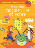 Je sais déjà calculer, lire et écrire. CE1, 7-8 ans