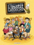 L'instit Latouche Tome 1
Seul contre toutes !