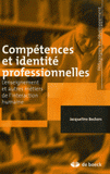 Compétences et identité professionnelles. L'enseignement et autres métiers de l'interaction humaine