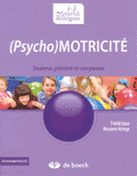 (Psycho)Motricité. Soutenir, prévenir et compenser
2e édition