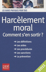 Harcèlement moral, comment s'en sortir ?
édition 2011