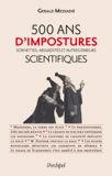 500 ans d'impostures, sornettes, absurdités et autres erreurs scientifiques