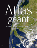 Atlas géant. L'encyclopédie cartographique de la planète terre