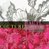 Haute couture. La mode en détails, du XVIIe au XXe siècle