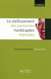 Le vieillissement des personnes handicapées mentales
3e édition