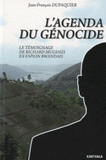 L'agenda du génocide. Le témoignage de Richard Mugenzi, ex-espion rwandais