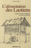 L'alimentation des Laotiens. Cuisine, recettes et traditions au Laos et en France