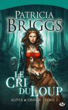 Alpha & Omega Tome 1
Le cri du loup