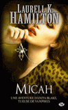 Anita Blake Tome 13
Micah