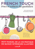 French touch. Trucs et astuces du quotidien