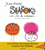 Jacques Rouxel, les Shadoks. Une vie de création