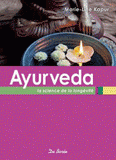 Ayurveda. La science de la longévité