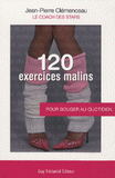 120 Exercices malins. Pour bouger au quotidien