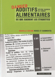 Additifs alimentaires. Ce que cachent les étiquettes !
édition revue et augmentée