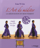 L'art de méditer. La méditation en mouvement
avec 1 DVD