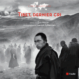 Tibet, dernier cri