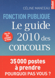 Fonction publique. Le guide 2010 des concours