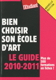 Bien choisir son école d'art
édition 2010-2011