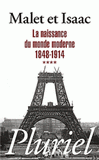 Histoire. Tome 4, La naissance du monde moderne 1848-1914
