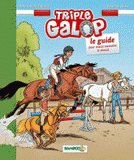 Triple galop. Le guide pour mieux connaître le cheval
