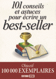 101 conseils et astuces pour écrire un best-seller