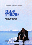 Iceberg dépression. Pour en sortir