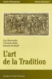 L'art de la Tradition. Journées d'études de l'Université de Fribourg
