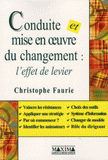 Conduite et mise en oeuvre du changement : l'effet de levier