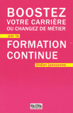 Boostez votre carrière ou changez de métier par la formation continue