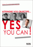 Atteindre vos objectifs. Yes you can !