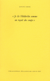 Je lis Hölderlin comme on reçoit des coups
