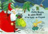 La petite souris, le Père Noël et le lapin de Pâques