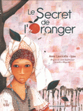 Le secret de l'oranger. D'après un conte traditionnel recueilli à Mayotte