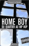 Homeboy. Du quartier au hip-hop