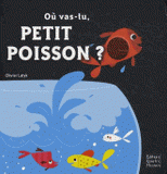 Où vas-tu, petit poisson ?