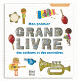 Mon premier grand livre des couleurs et des contraires