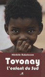 Tovonay, l'enfant du Sud