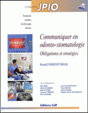 Communiquer en odonto-stomatologie. Obligations et stratégies