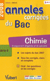 Chimie série S. Annales corrigées du Bac
édition 2008