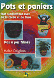 Pots et paniers. Tout simplement avec de la corde et du tissu