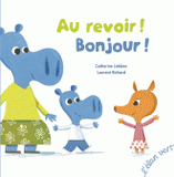 Au revoir ! Bonjour !