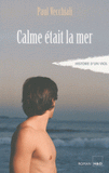 Calme était la mer