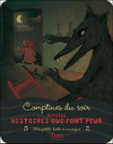 Petites histoires qui font peur. Comptines du soir