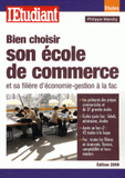 Bien choisir son école de commerce. Et sa filière d'économie-gestion à la fac
édition 2009